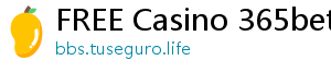 FREE Casino 365bet